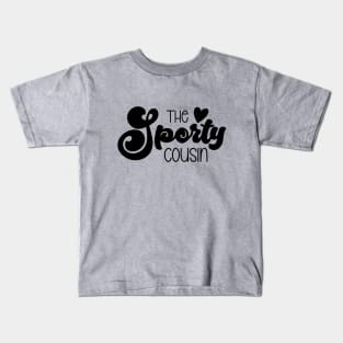 The Sporty Cousin Kids T-Shirt